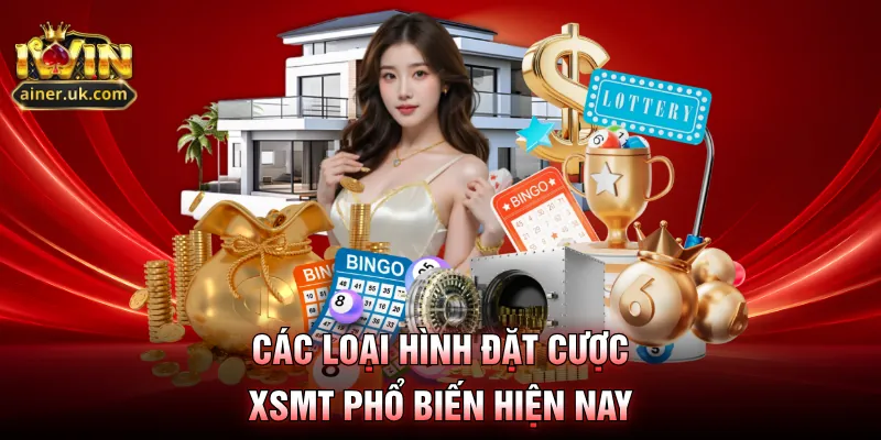 Các loại hình đặt cược XSMT phổ biến hiện nay