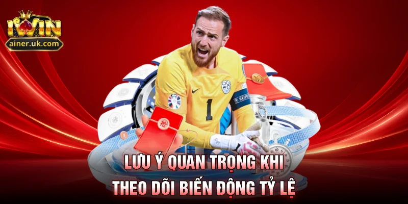 Lưu ý quan trọng khi theo dõi biến động tỷ lệ